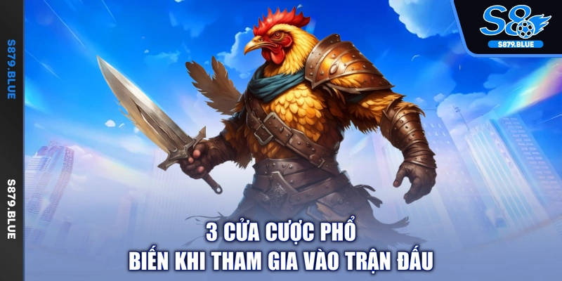 3 cửa cược phổ biến khi tham gia vào trận đấu
