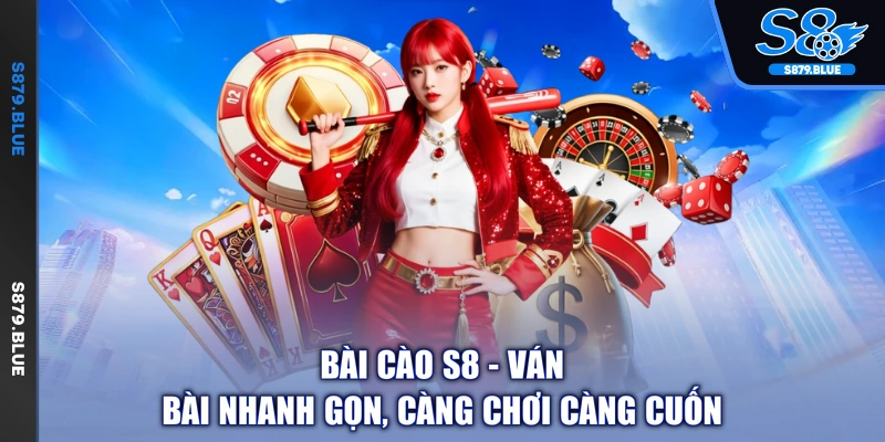 Bài Cào S8