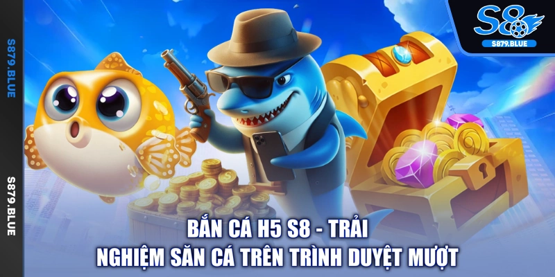 Bắn Cá H5