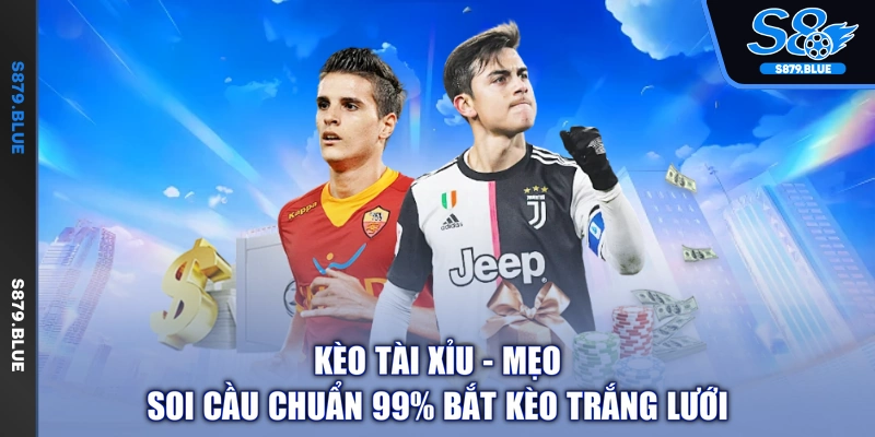 Kèo Tài Xỉu