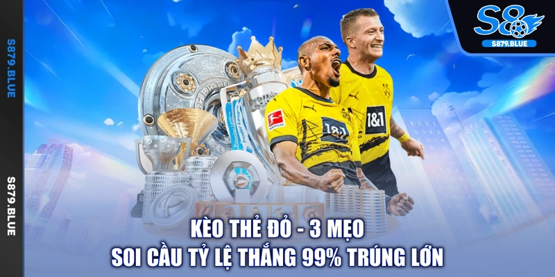Kèo Thẻ Đỏ