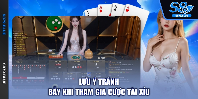 Lưu ý tránh bẫy khi tham gia cược tài xỉu
