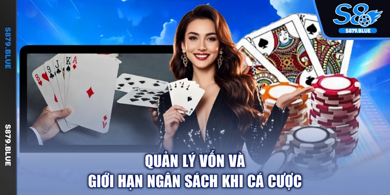 Quản lý vốn và giới hạn ngân sách khi cá cược