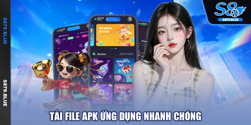 Tải file APK ứng dụng nhanh chóng