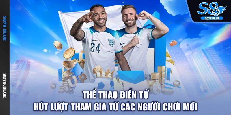 Thể thao điển tử hút lượt tham gia từ các người chơi mới